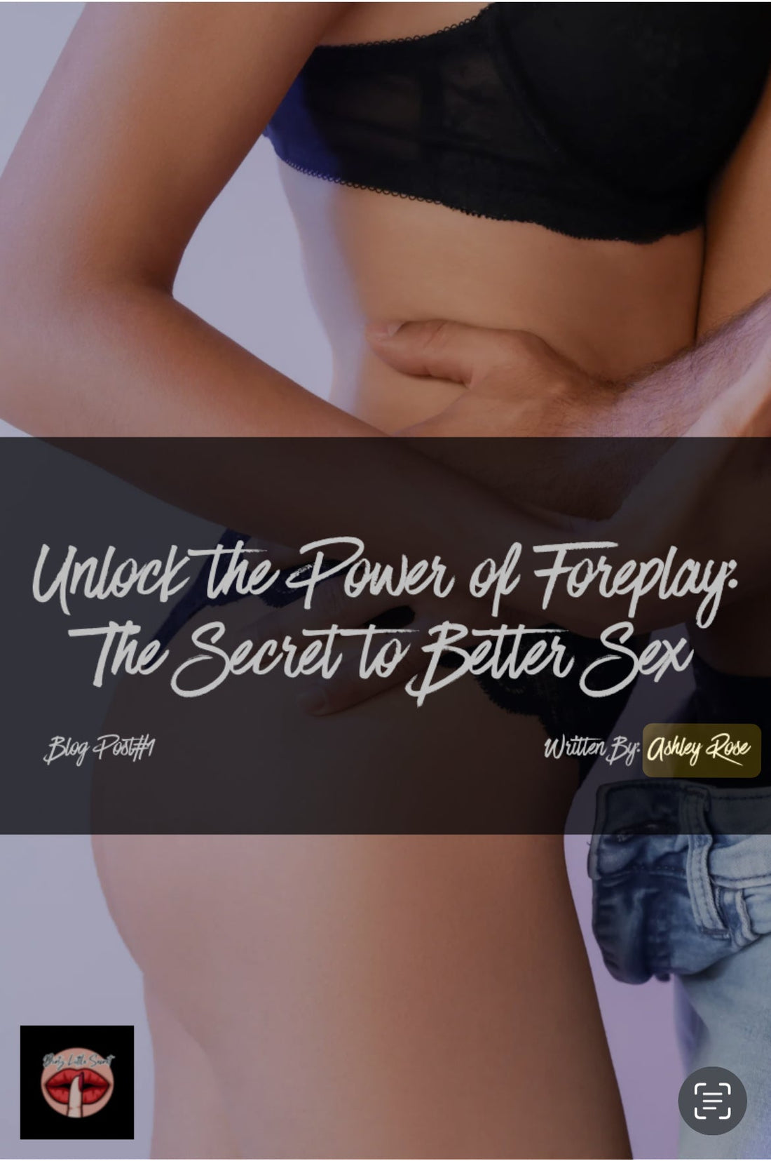 The Power of Foreplay: Why It’s the Key to Better Sex